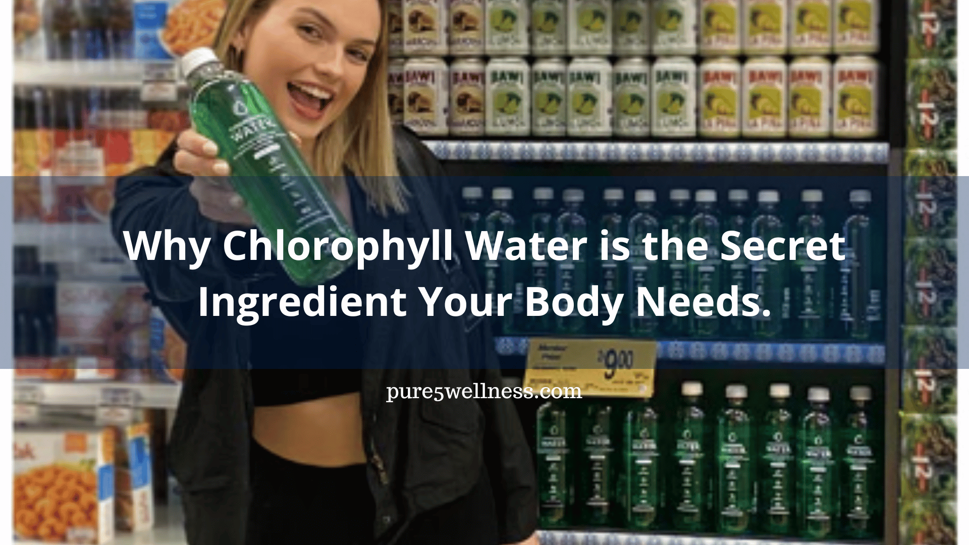 Chlorophyll Water: Why Chlorophyll Water is the Secret Ingredient Your Body needs